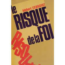 Le Risque de la foi